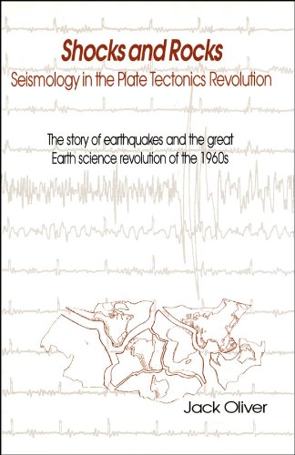 Shocks and Rocks: Seismology in the Plate Tectonics Revolution (Special Publications)