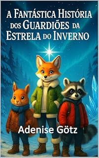 Livro A Fantástica História dos: Guardiões da Estrela do Inverno