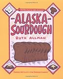 Alaska Sourdough by Ruth Allman front cover