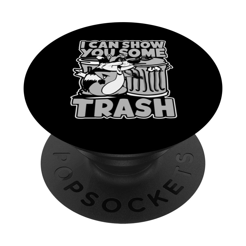 I Can Show You Some Trash Trash Panda Friend Queen Raccoon PopSockets Swappable PopGrip