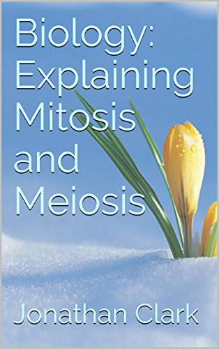 Biology: Explaining Mitosis and Meiosis