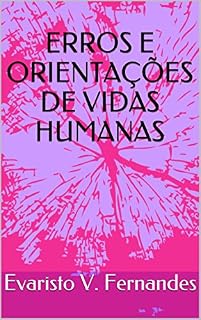 Livro ERROS E ORIENTAÇÕES  DE  VIDAS HUMANAS