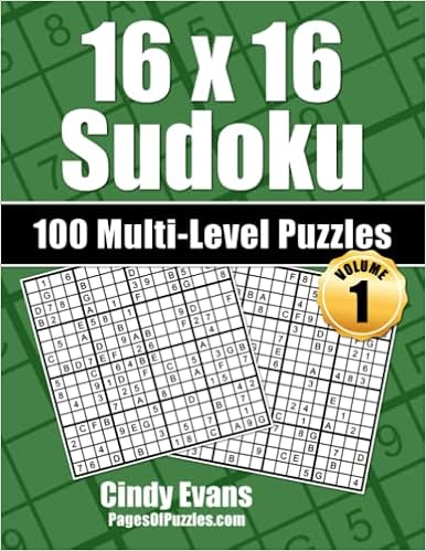 16x16 sudoku multi level puzzles volume 1 100 16x16 sudoku puzzles 33 easy 34 medium and 33 hard puzzles for the 16x16 sudoku lover who likes a choice 16x16 sudoku