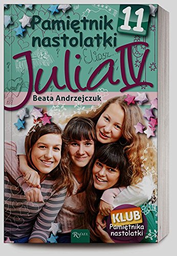 Pamietnik nastolatki 11 Julia IV