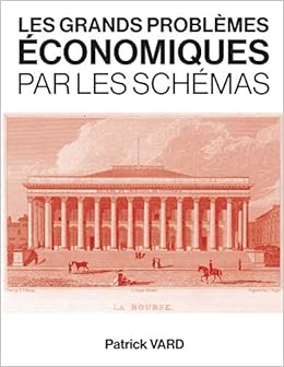 Les Grands Problemes Economiques Par Les Schemas Amazon Fr Vard Patrick Livres