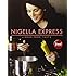 Nigella Express: 130 Recipes for Good Food, Fast