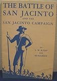 Front cover for the book The battle of San Jacinto and the San Jacinto campaign, by Louis Wiltz Kemp