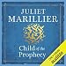Child of the Prophecy: Sevenwaters, Book 3 by