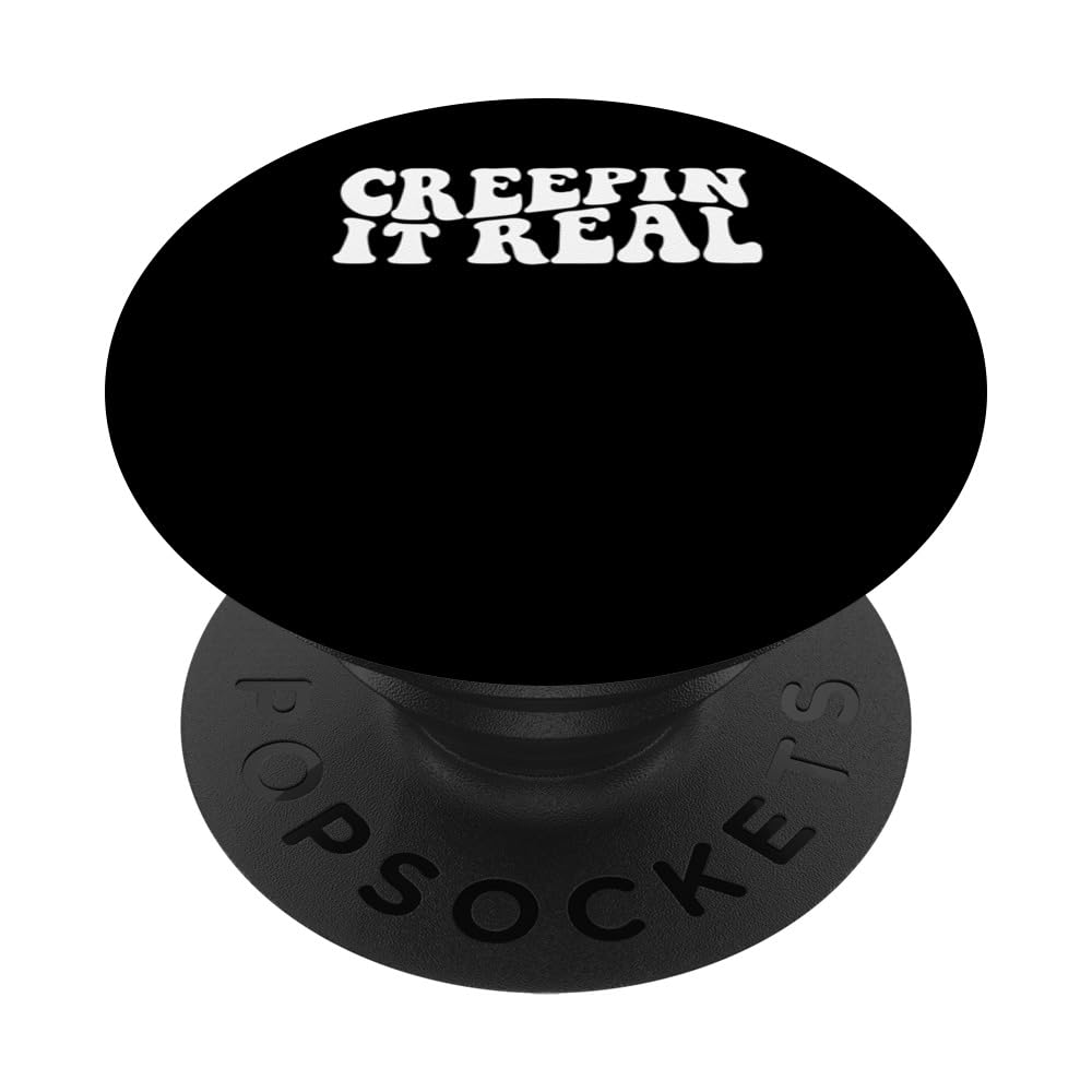 Creepin It Real Spooky Halloween Creepy Ghostly Design PopSockets Swappable PopGrip