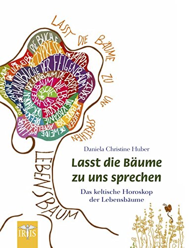 Lasst Die Bäume Zu Uns Sprechen Das Keltische Horoskop Der - 