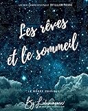 Les rêves et le sommeil: Le monde onirique (Les mini ebook spirituels by Lulumineuse t. 5) (French by 