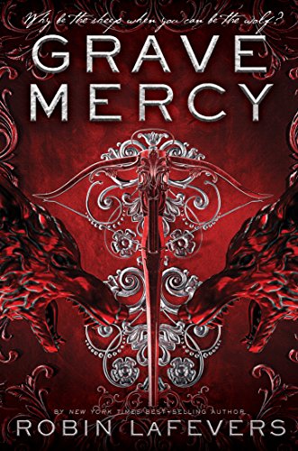 Grave Mercy: His Fair Assassin, Book I (His Fair Assassin Trilogy)