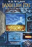 Dandelion Fire: Book 2 of the 100 Cupboards