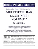 Rigos Primer Series Uniform Bar Exam (UBE) Review Series MBE Volume 2: 2016 Edition