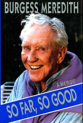 So Far, So Good: A Memoir by Burgess Meredith