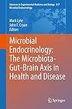 Microbial Endocrinology: The Microbiota-Gut-Brain Axis in Health and Disease (Advances in Experimental Medicine and Biology)