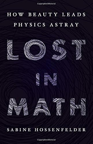 Download Lost in Math: How Beauty Leads Physics Astray PDF