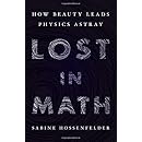 Lost in Math: How Beauty Leads Physics Astray