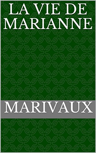 La vie de Marianne (French Edition)
