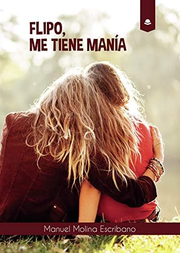 Flipo, me tiene manía (Spanish Edition)