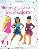 Sticker Dolly Dressing Ice Skaters (Usborne Sticker Dolly Dressing)