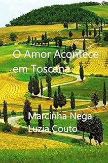 Livro O Amor Acontece em Toscana