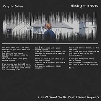 I Don T Want To Be Your Friend Anymore By Cars In Drive On Amazon Music Amazon Com