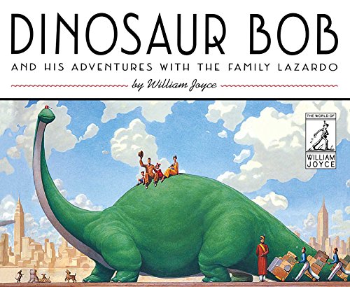 Dinosaur Bob and His Adventures with the Family Lazardo (Reading Rainbow Book)