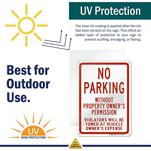 No Parking Without Property Owner's Permission Violators Will Be Towed At Vehicle Owner's Expense Sign, 10x14 Inches, Rust Free .040 Aluminum, Fade Resistant, Made in USA by My Sign Center - Thumbnail 3