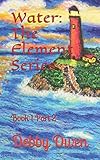 WATER: The Element Series: Book 1, Part 2 by Ms Debby A Owen