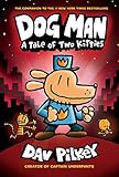 Dog Man: A Tale of Two Kitties: From the Creator of Captain Underpants (Dog Man #3) Dog Man: A Tale of Two Kitties: From the Creator of Captain Underpants (Dog Man #3)