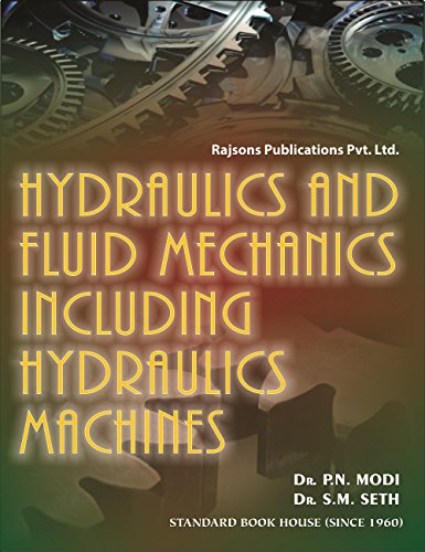 FREE Hydraulics and Fluid Mechanics Including Hydraulic Machines (In SI Units) [E.P.U.B]