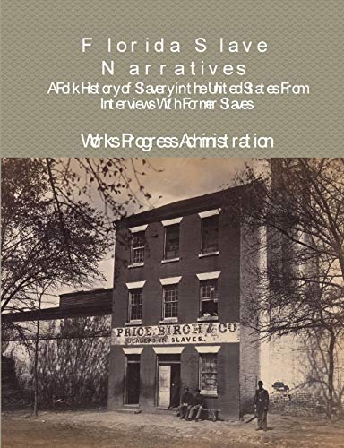 Mua Florida Slave Narratives: A Folk History of Slavery in the United ...
