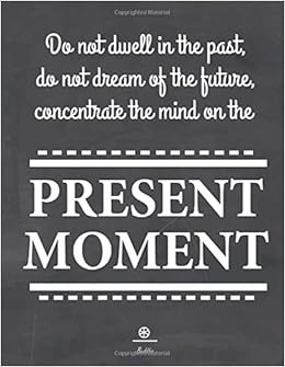 Present Moment Buddha Quote Journal Mix 90p Lined Ruled 20p