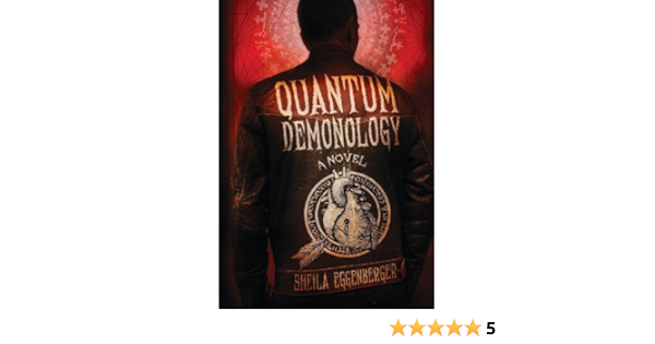 Quantum Demonology Eggenberger Sheila 9780991105908 Amazon Com Books