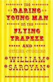 The Daring Young Man on the Flying Trapeze (New Directions Classic) by