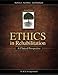 Ethics in Rehabilitation