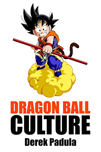 Dragon Ball Culture Volume 2: Adventure by Derek Padula