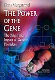 The Power of the Gene: the Origin and Impact of Genetic Disorders, , 1608769496
