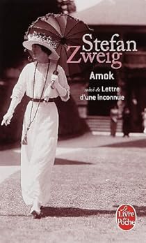 Amok Ou Le Fou De Malaisie Stefan Zweig Babelio