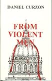 Front cover for the book From Violent Men by Daniel Curzon