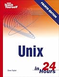 Sams Teach Yourself Unix in 24 Hours (4th Edition)