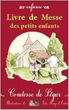 Livre de messe des petits enfants (French Edition) by Comtesse  de Ségur 