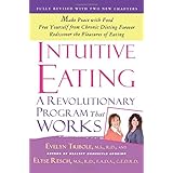 Intuitive Eating: A Revolutionary Program That Works