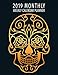 2019 Monthly Weekly Calendar Planner: Fantasy Style Dark Spiritual Line Art Sugar Skull Schedule Org by Adam And Marky