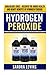Hydrogen Peroxide: Miraculous Cures - Discover the Hidden Health and Beauty Benefits of Hydrogen Per by Sandra Levins