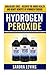 Hydrogen Peroxide: Miraculous Cures - Discover the Hidden Health and Beauty Benefits of Hydrogen Peroxide (Hydrogen Peroxide Cures - Your Definitive Guide to Healing and Prevention) - Sandra Levins