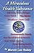 A Miraculous Health Substance by Marvin Lee Robey (2007) Paperback 0979855608 Book Cover