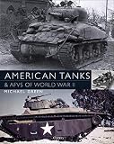 American Tanks & AFVs of World War II by Michael Green