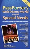 PassPorter's Walt Disney World for Your Special Needs: The Take-Along Travel Guide and Planner! (Passporter Walt Disney World)